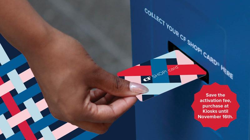 [CF Rideau Centre] SKIP THE LINE AT A CF SHOP! CARD®️ KIOSK 