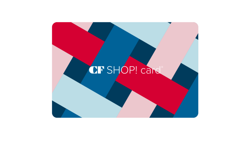CF SHOP! card | Cadillac Fairview Gift Cards