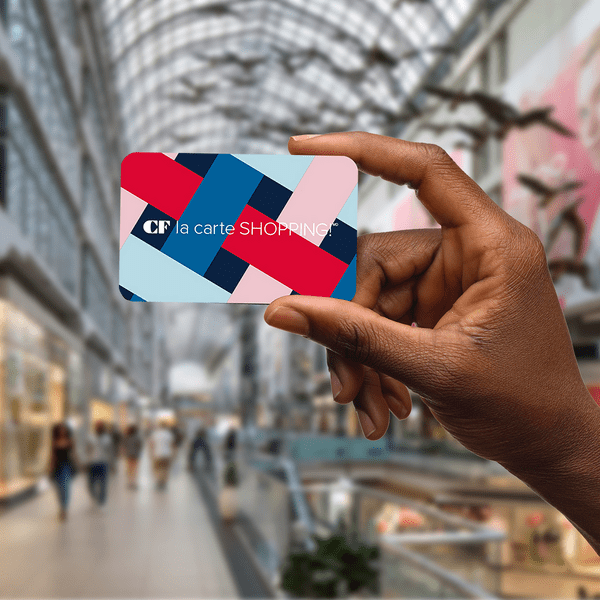 CF la carte SHOPPING!  | Cadillac Fairview Cartes-cadeaux