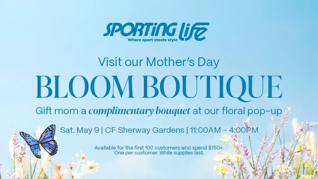 [CF Sherway Gardens] Sporting Life – Mother’s Day Bloom Boutique - Image