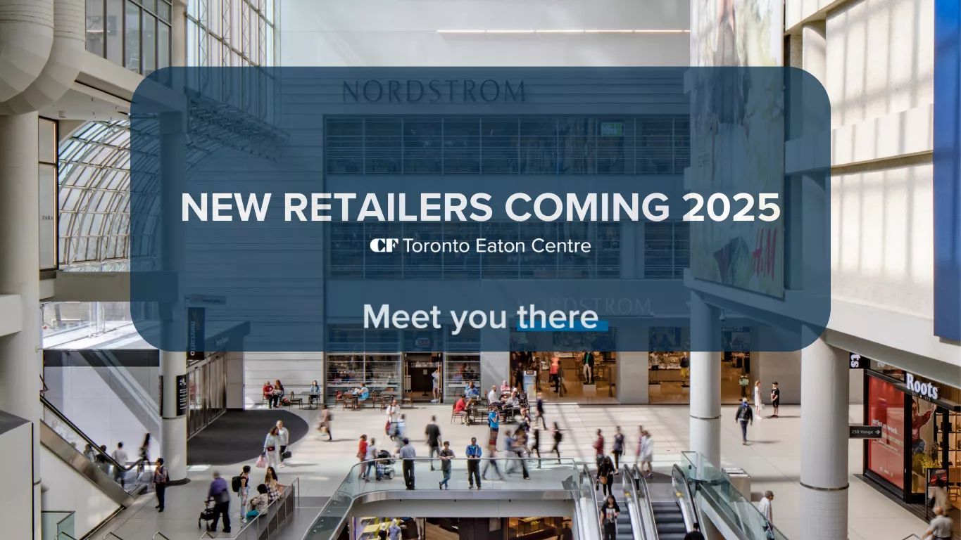 Cadillac Fairview Welcomes Three Iconic Brands to CF Toronto Eaton Centre