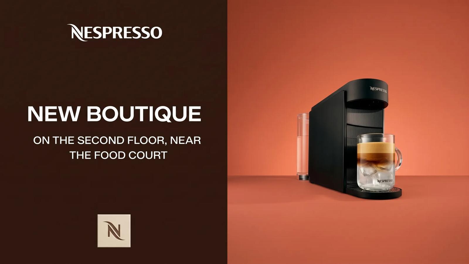 Your New Nespresso boutique is now open!