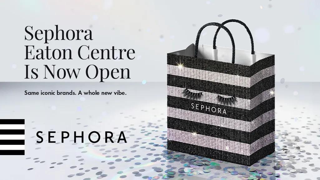 [CF Toronto Eaton Centre] Sephora Now Open
