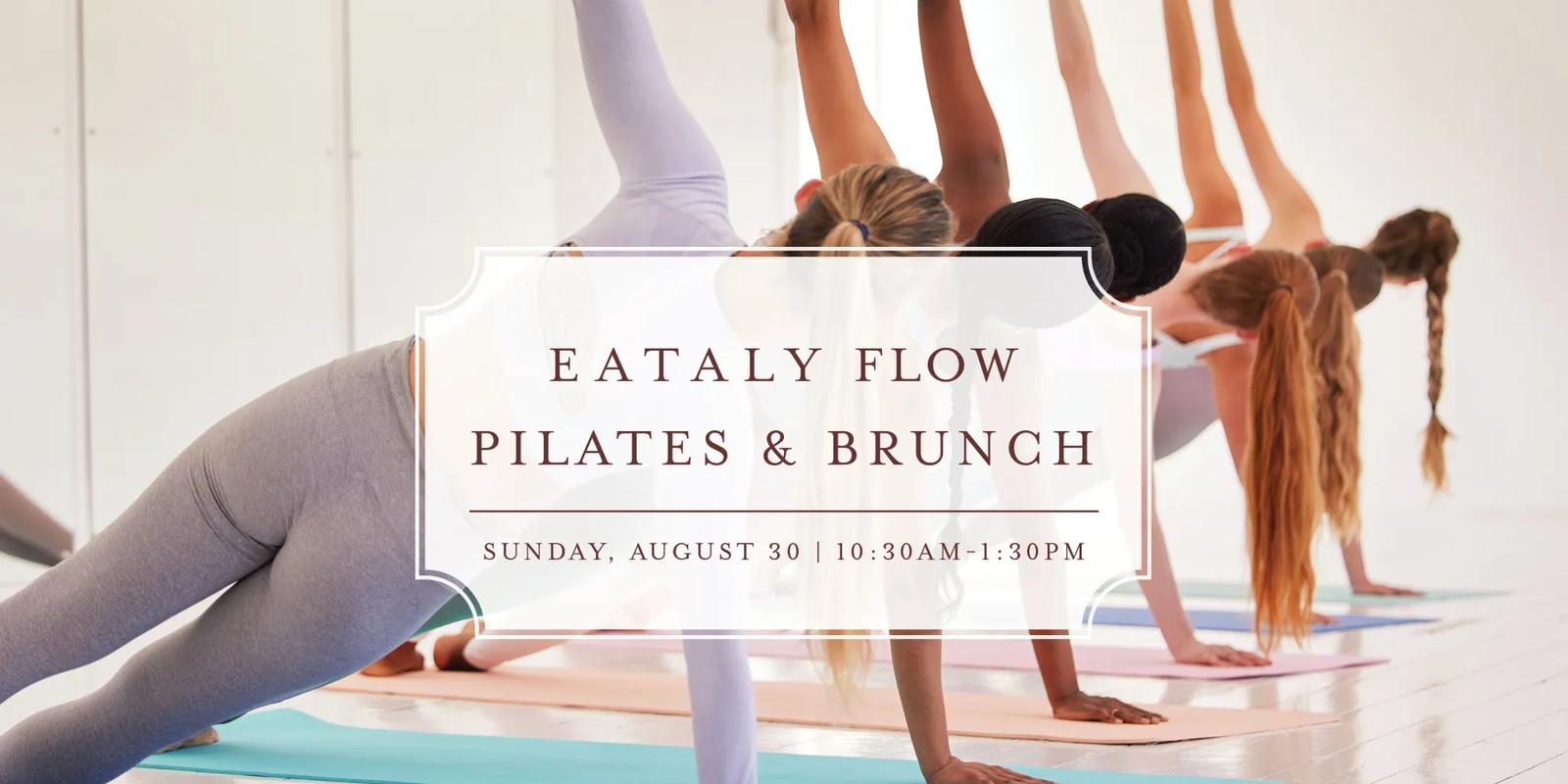 [CF Shops at Don Mills] Eataly Flow: Pilates & Brunch