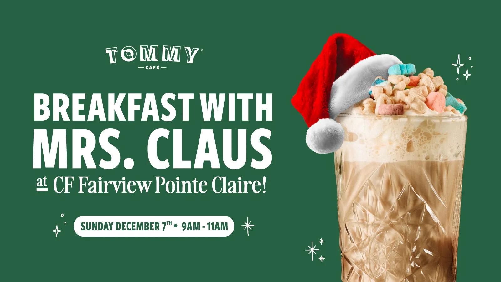 [CF Fairview Pointe Claire] Breakfast with Mrs. Claus at Tommy Café