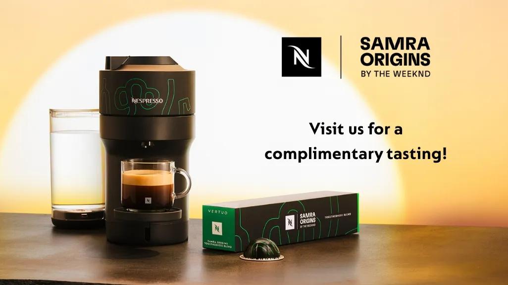 [CF Markville] - Nespresso | Samra Origins by The Weeknd collaboration
