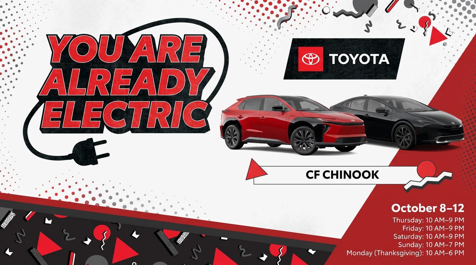 [CF Chinook Centre] Toyota - You Are Already Electric!
